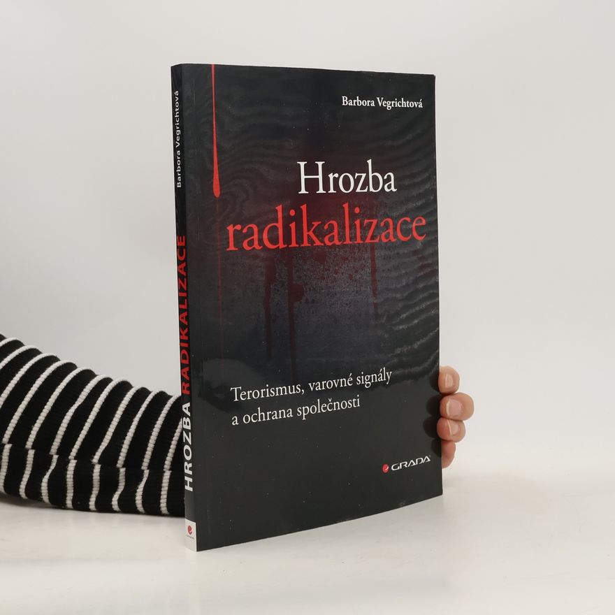Barbora Vegrichtová Hrozba radikalizace