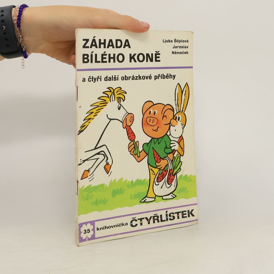 Ljuba Štíplová Čtyřlístek 35. Záhada bílého koně