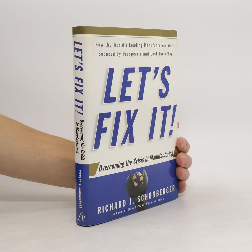 Richard Schonberger Let's Fix It!