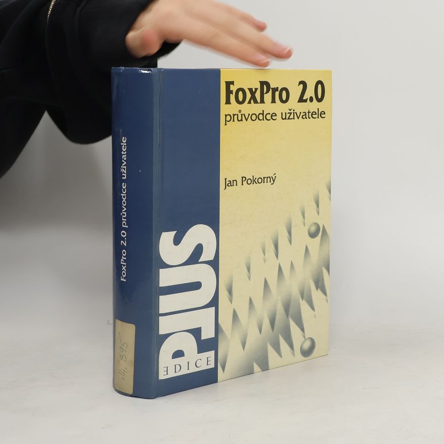 Jan Pokorný FoxPro 2.0. Průvodce uživatele