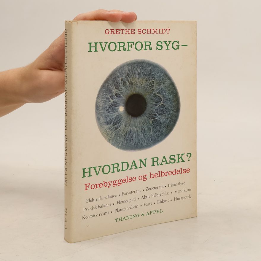 Grethe Schmidt Hvorfor syg - hvordan rask