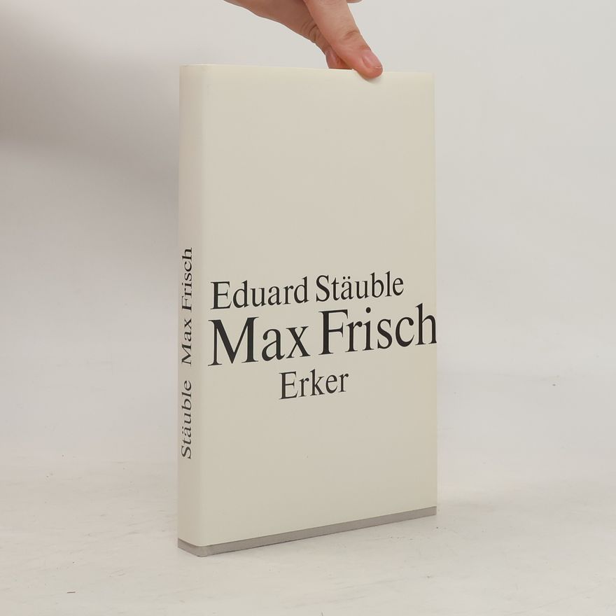 Eduard Stäuble Max Frisch