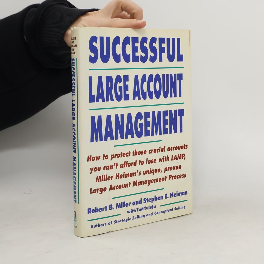 Robert B. Miller Successful Large Account Management