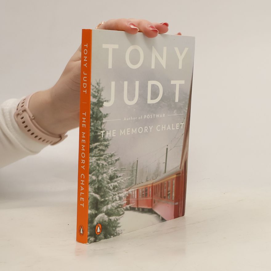 Tony Judt The Memory Chalet