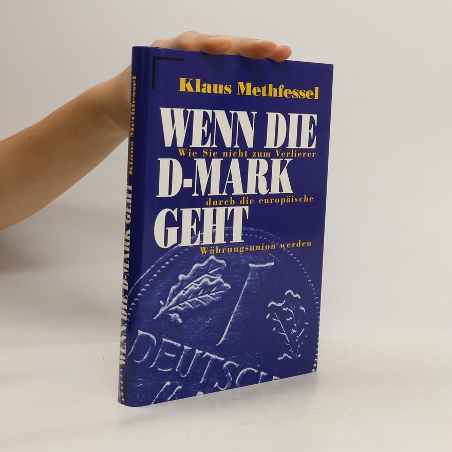 Klaus Methfessel Wenn die D-Mark geht