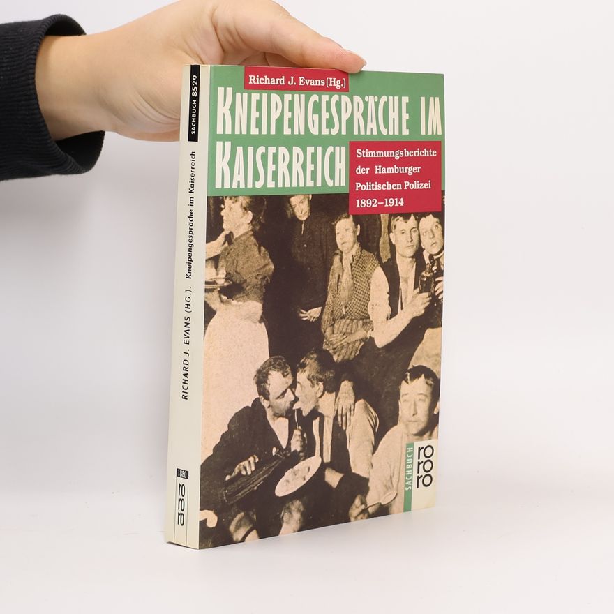 Richard J. Evans Kneipengespräche im Kaiserreich