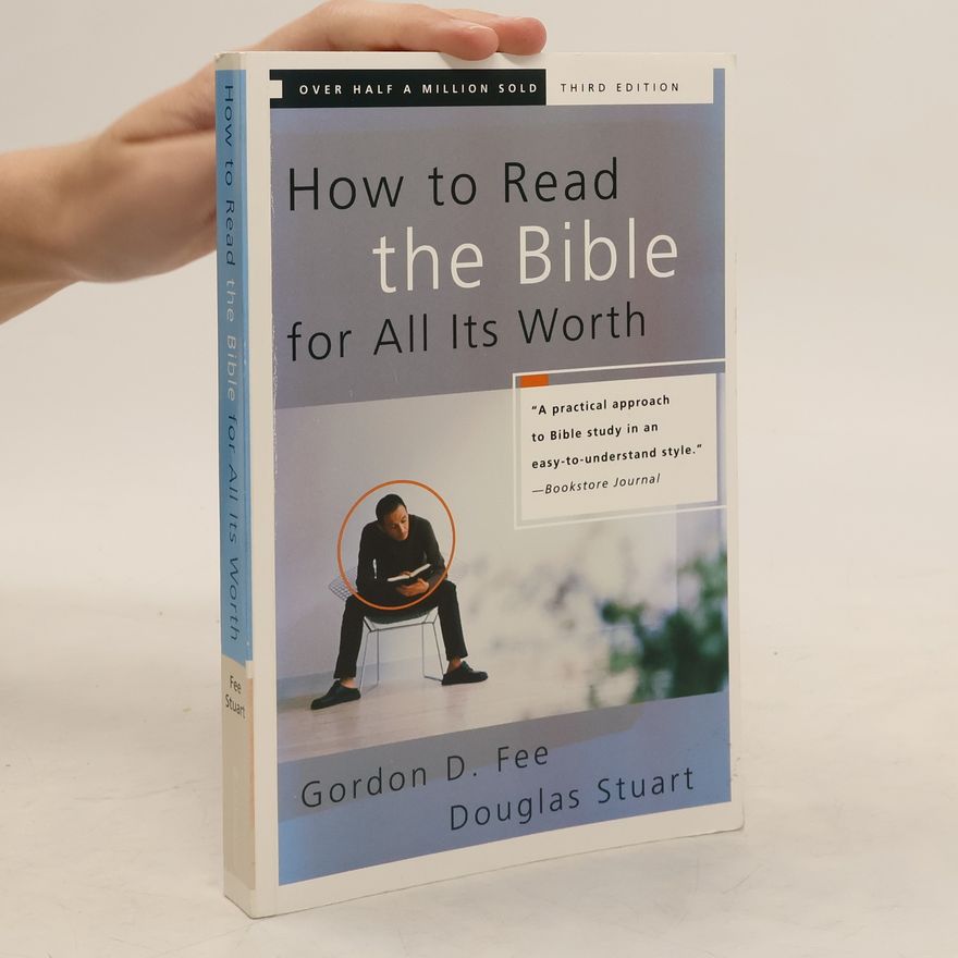 Gordon D. Fee How to Read the Bible for All Its Worth - Third Edition