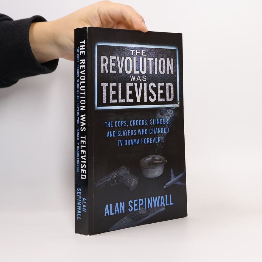 Alan Sepinwall The Revolution Was Televised