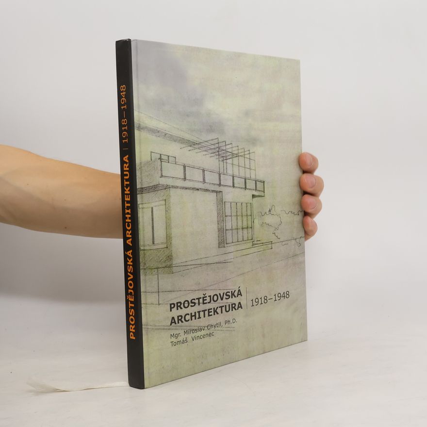 Miroslav Chytil Prostějovská architektura : 1918-1948