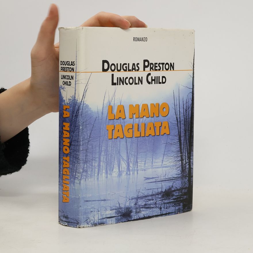 Douglas Preston La mano tagliata