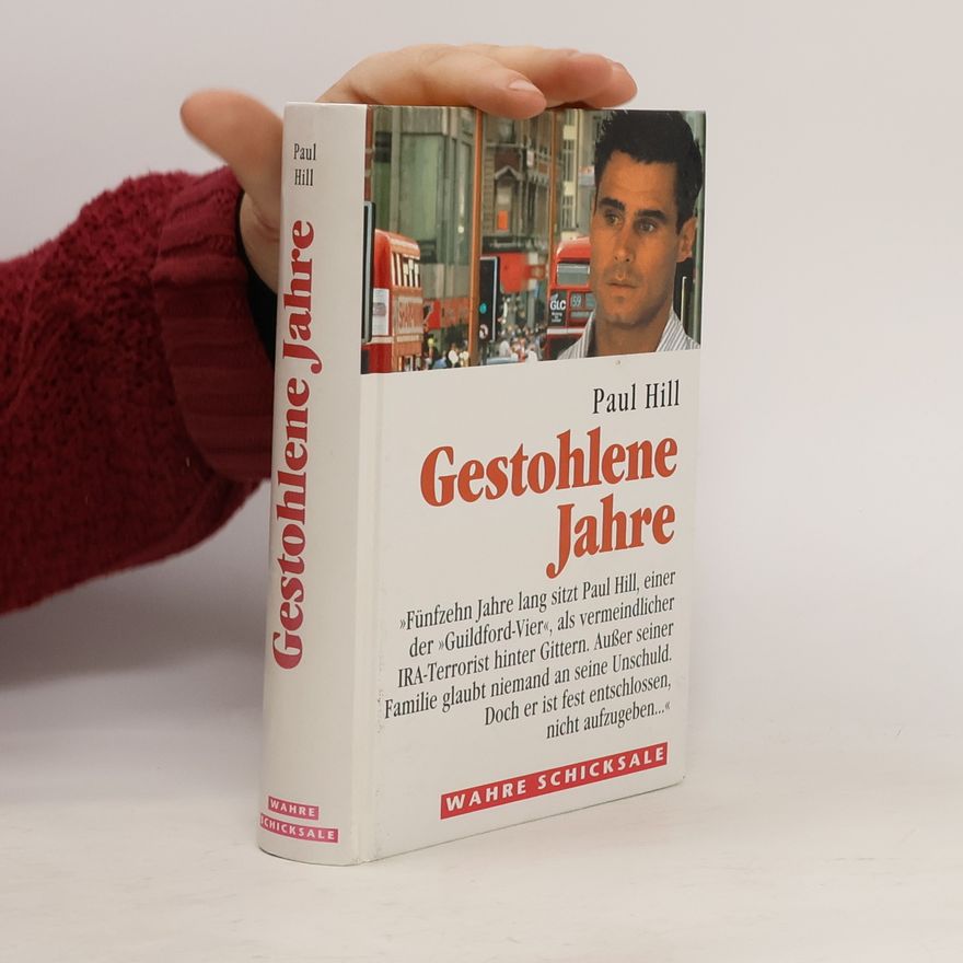 Paul Hill Gestohlene Jahre