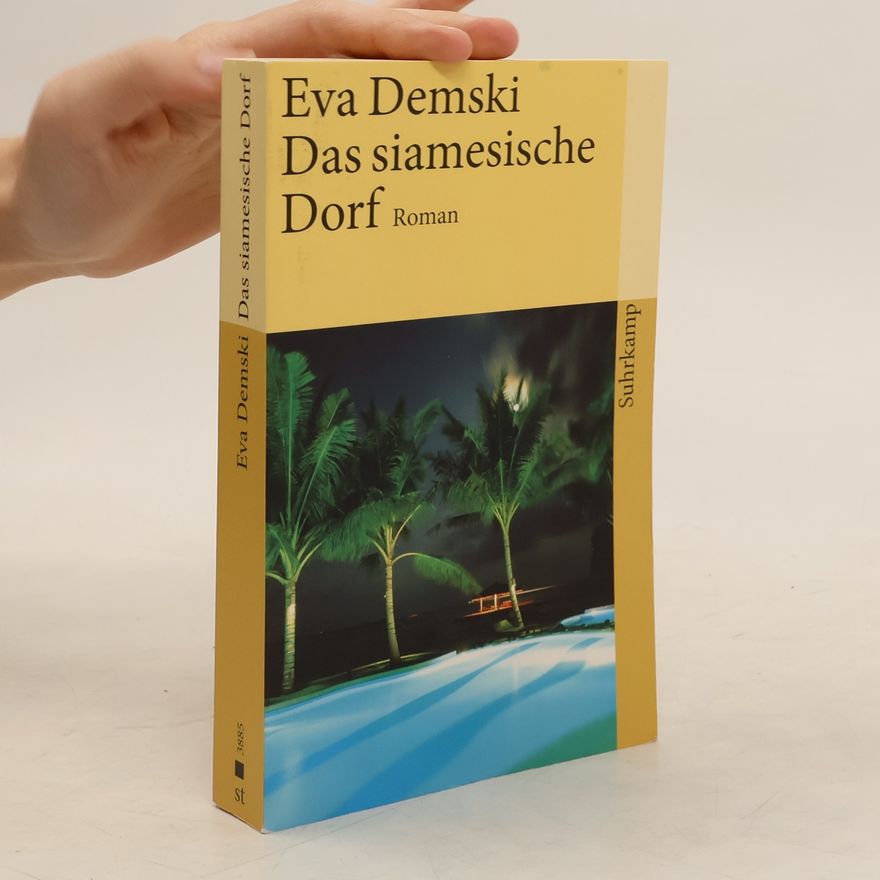 Eva Demski Das siamesische Dorf