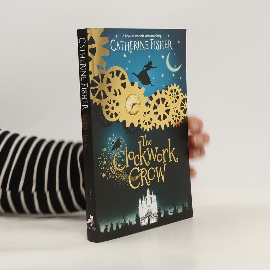 Catherine Fisher The Clockwork Crow