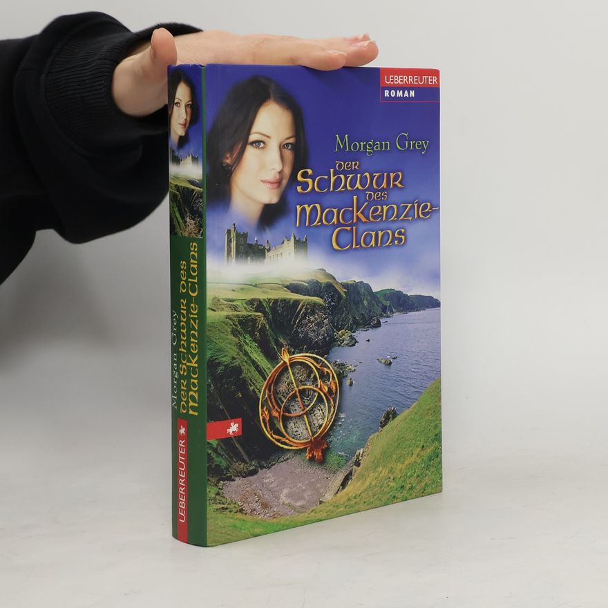 Morgan Grey Der Schwur des MacKenzie-Clans