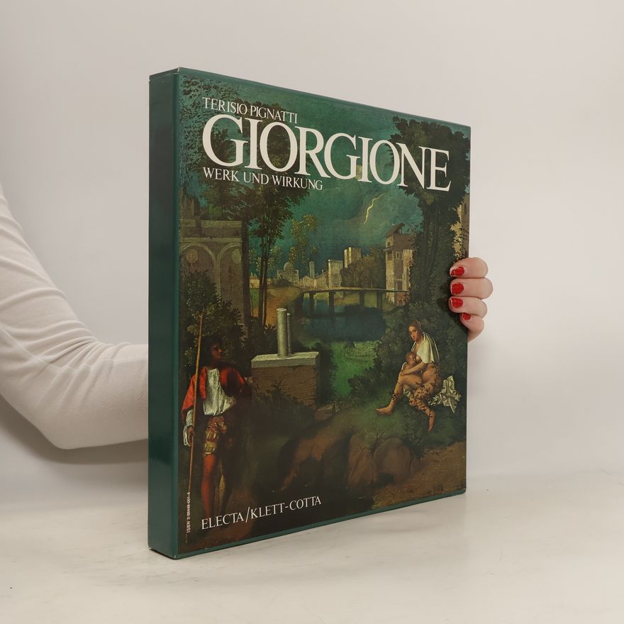 Terisio Pignatti Giorgione : Werk und Wirkung