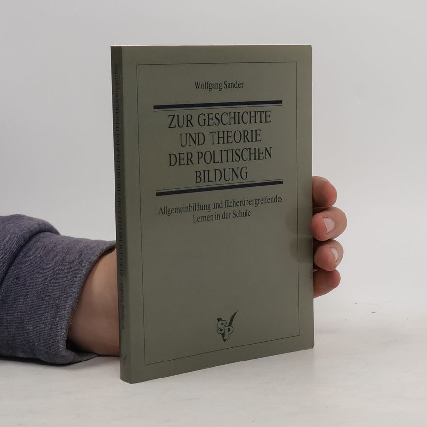 Wolfgang Sander Zur Geschichte und Theorie der politischen Bildung