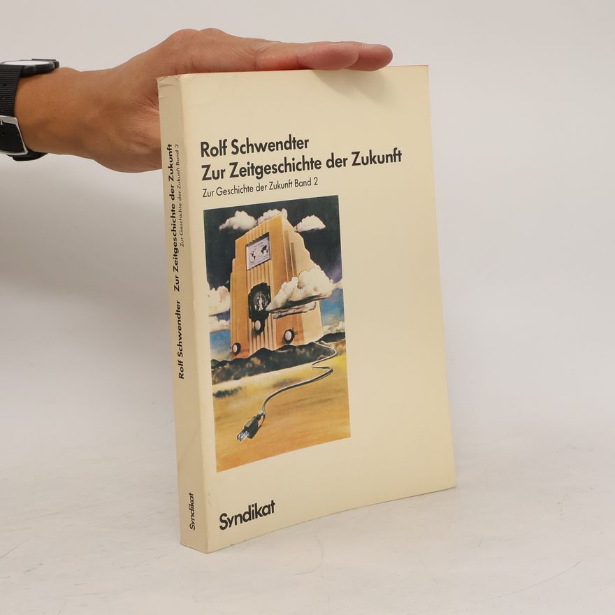Rolf Schwendter Zur Zeitgeschichte der Zukunft