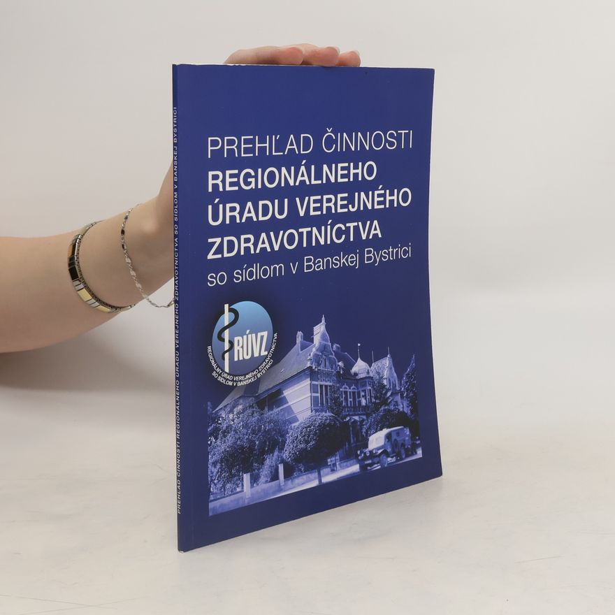 Kolektív autorov Prehľad činnosti regionálného úradu verejného zdravotníctva so sídlom v Banskej Bystrici