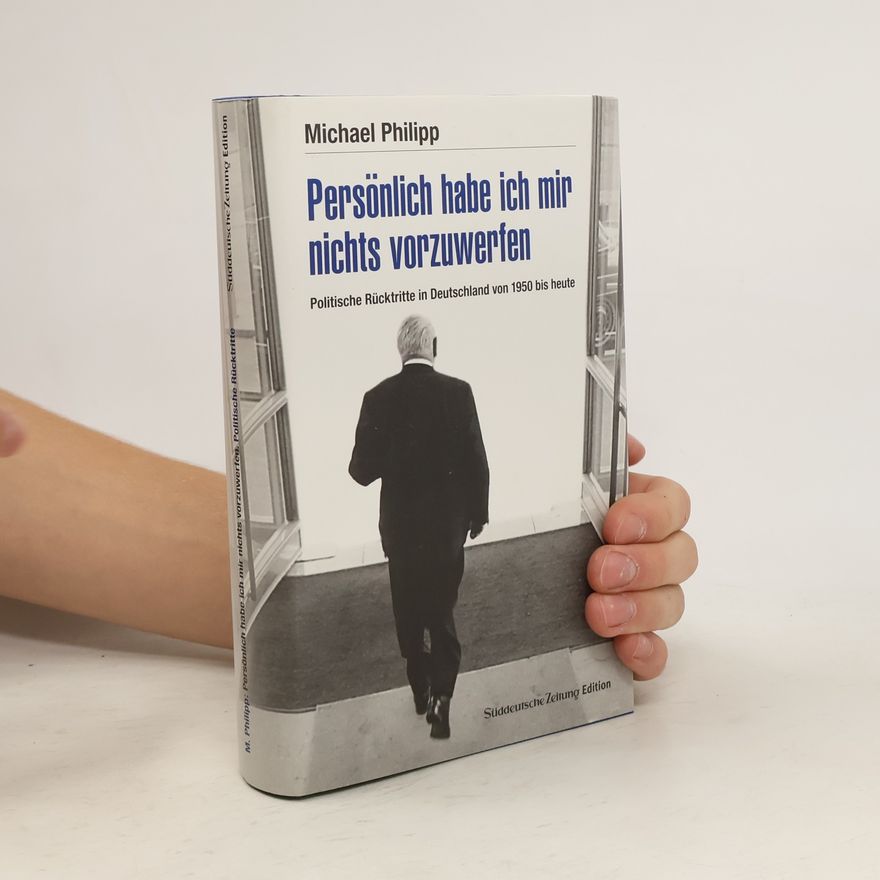 Michael Philipp Persönlich habe ich mir nichts vorzuwerfen