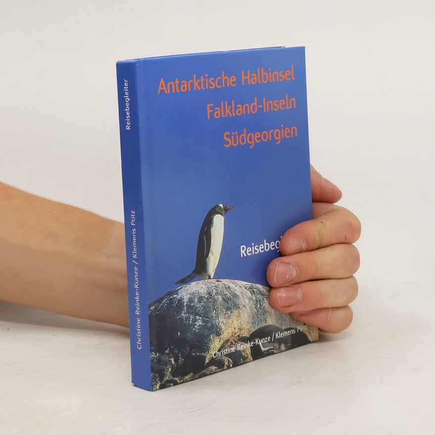 Klemens Pütz Antarktische Halbinsel. Falkland-Inseln. Südgeorgien