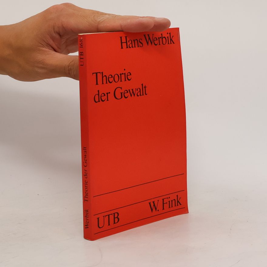 Hans Werbik Theorie der Gewalt