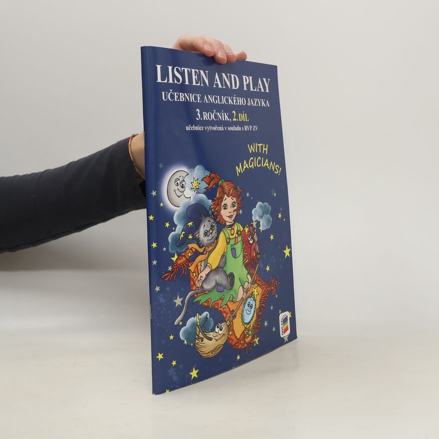 Věra Štiková Listen and play Učebnice anglického jazyka 3. ročník 2.díl