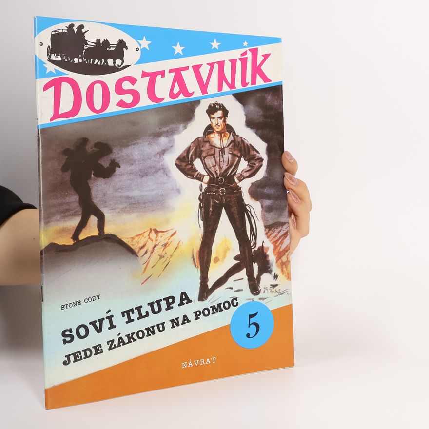 Stone Cody Dostavník 5. Soví tlupa jede zákonu na pomoc
