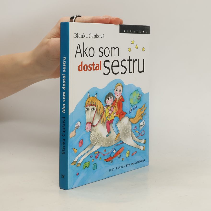 Blanka Knotková-Čapková Ako som dostal sestru