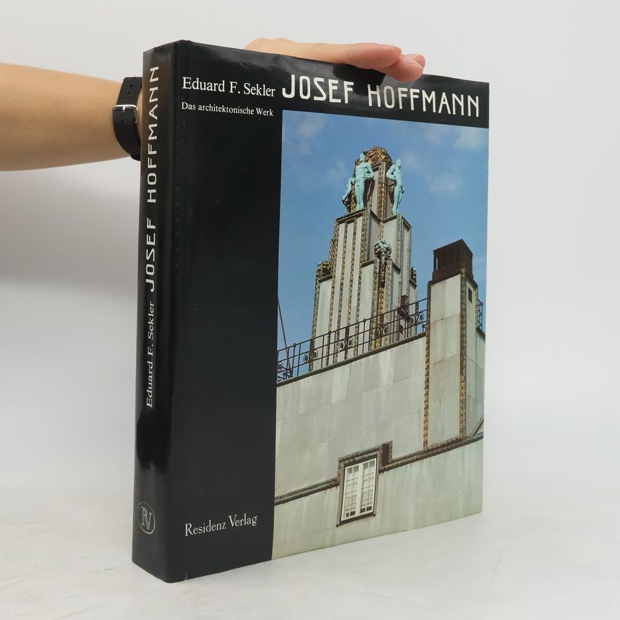 Eduard F. Sekler Josef Hoffmann