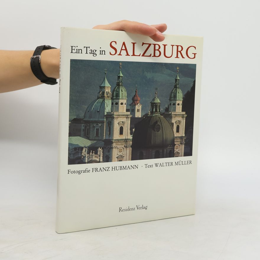 Franz Hubmann Ein Tag in Salzburg
