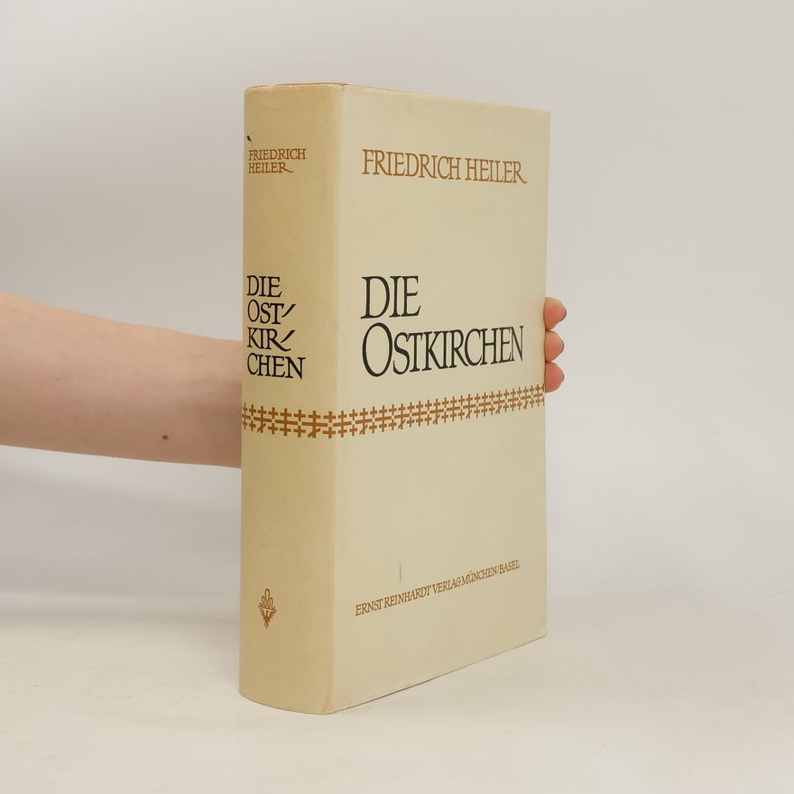 Friedrich Heiler Die Ostkirchen