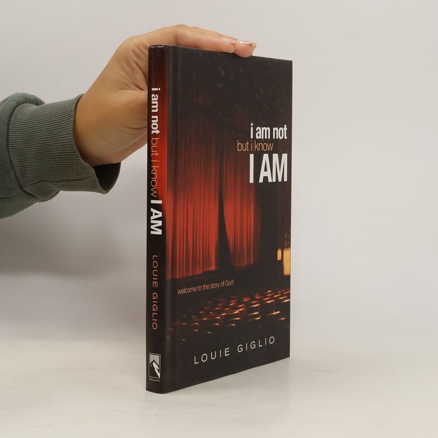 Louie Giglio I Am Not But I Know I Am