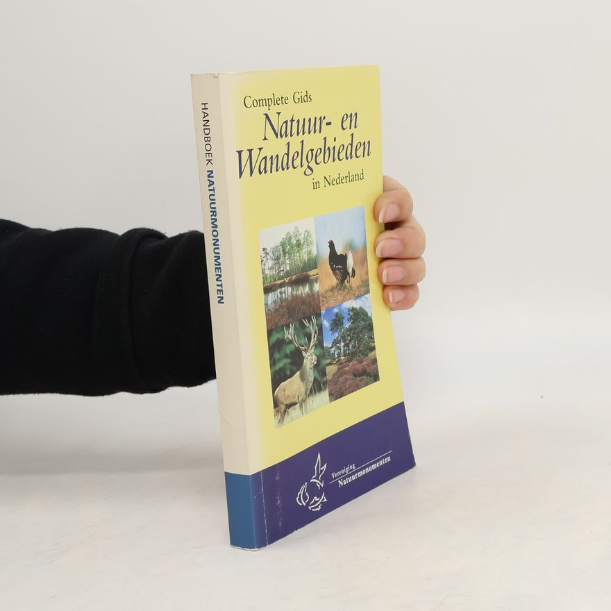 Vereniging Natuurmonumenten Handboek: Natuur- en wandelgebieden in Nederland