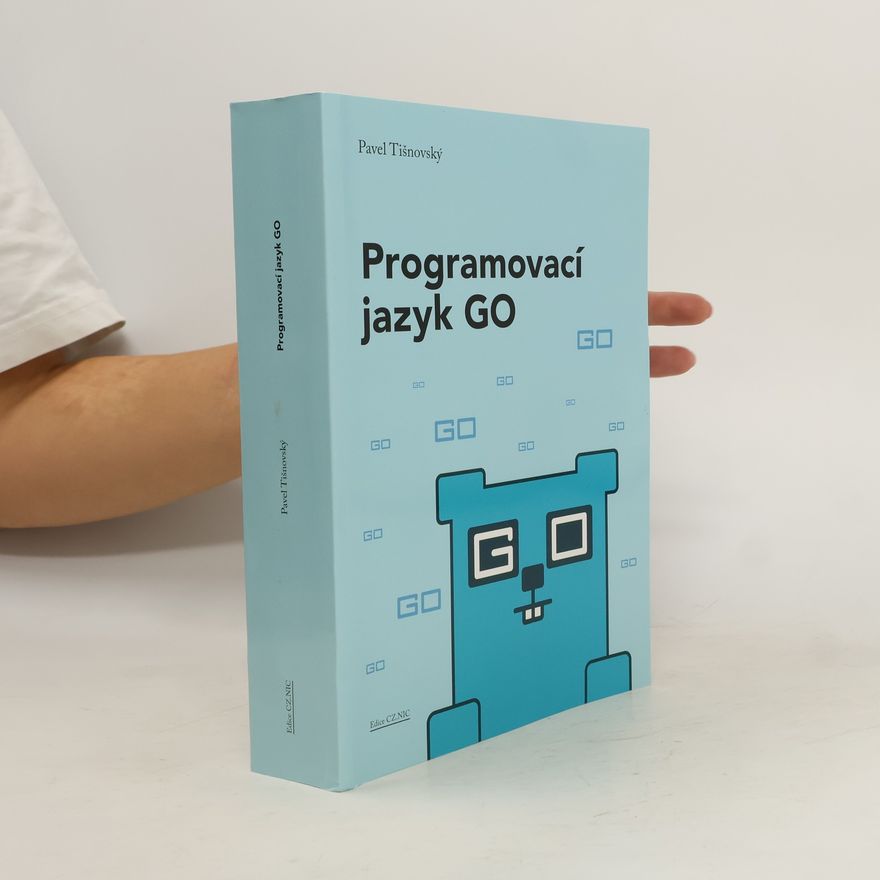 Pavel Tišnovský Programovací jazyk GO