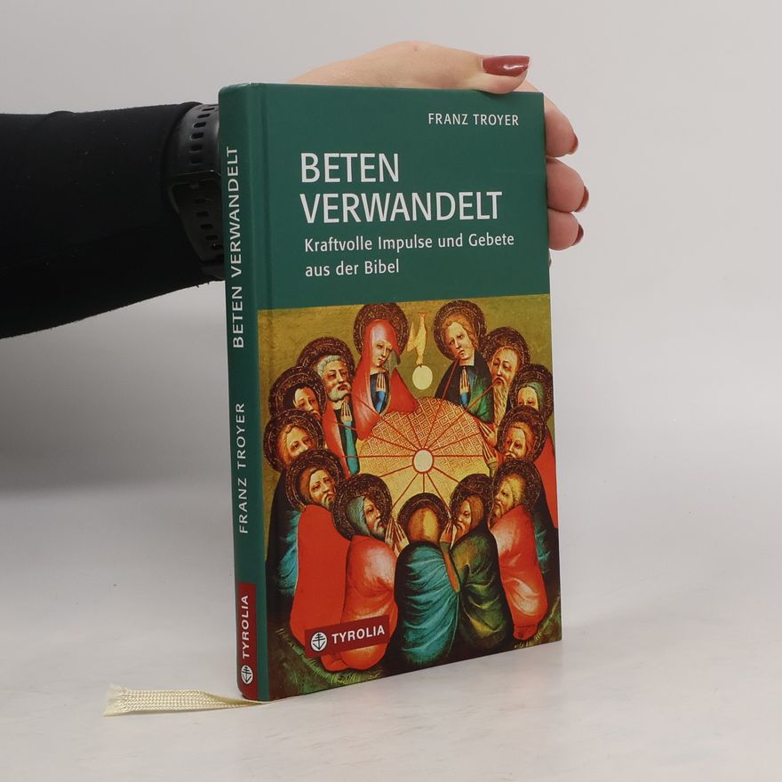 Franz Troyer Beten verwandelt