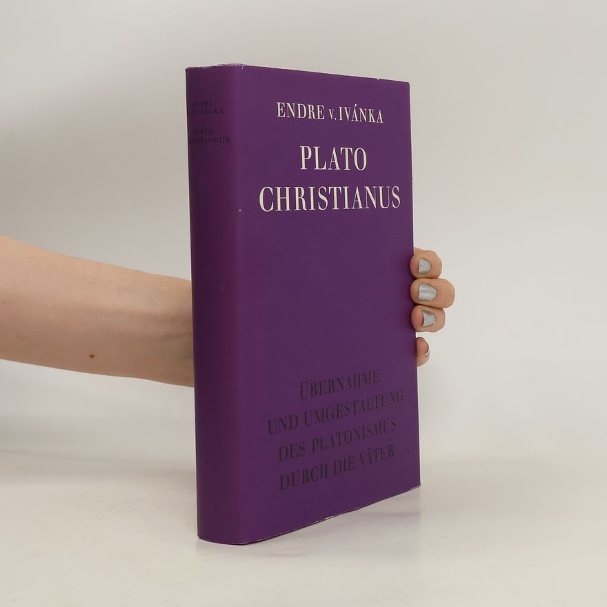 Endre Ivánka Plato Christianus