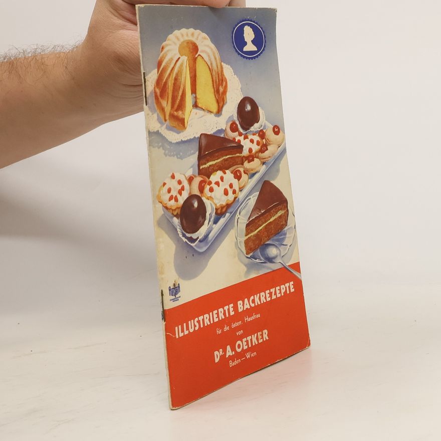 Dr. August Oetker Illustrierte Backrezepte für unsere Hausfrauen