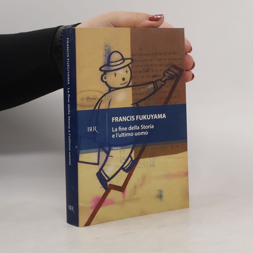 Francis Fukuyama La fine della storia e l'ultimo uomo