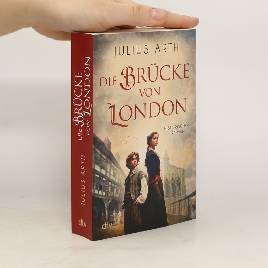 Julius Arthur Die Brücke von London