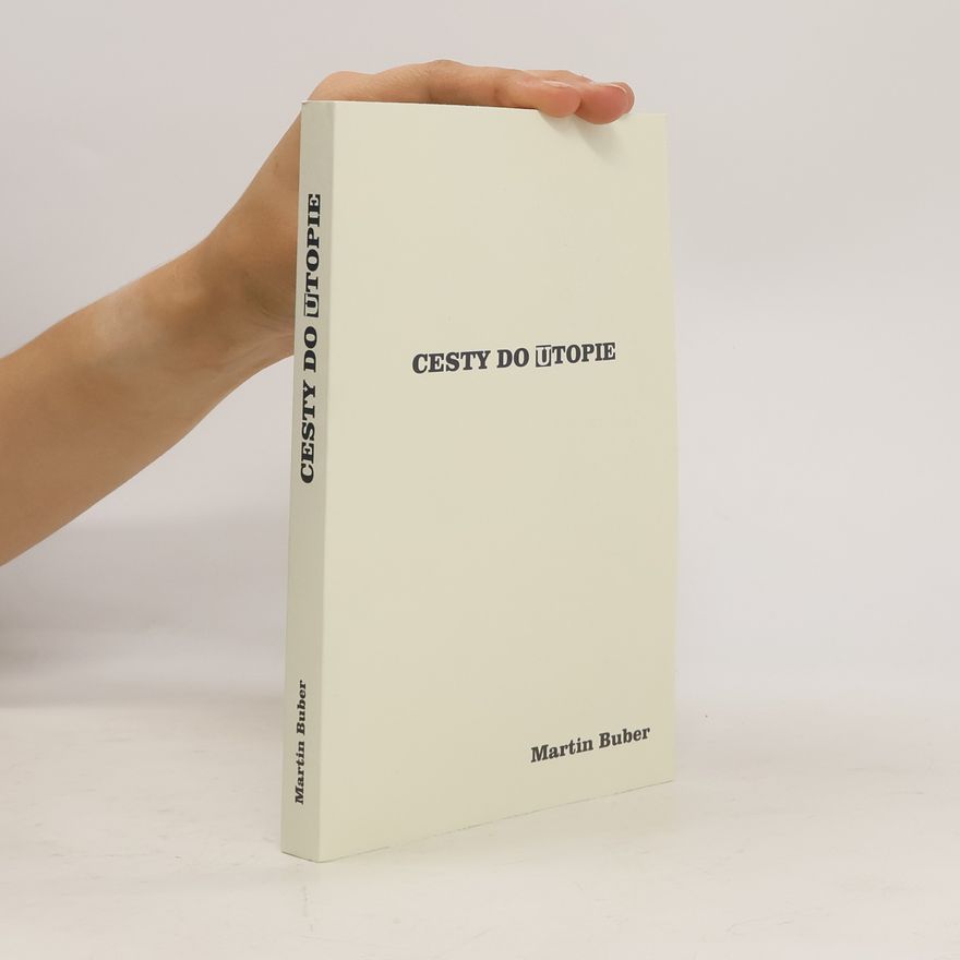Martin Buber Cesty do utopie