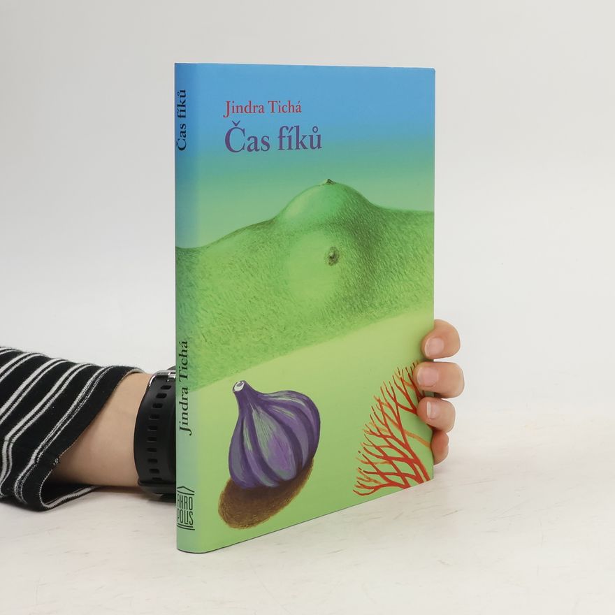 Jindra Tichá Čas fíků