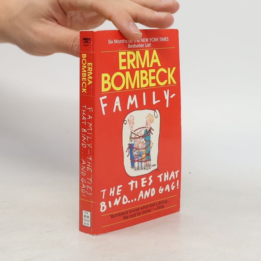 Erma Bombeck Family - The Ties That Bind...And Gag!