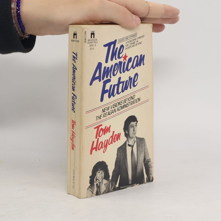 Tom Hayden The American Future