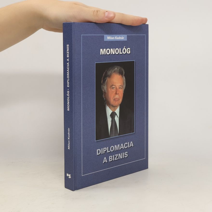 Milan Kadnár Monológ: Diplomacia a biznis