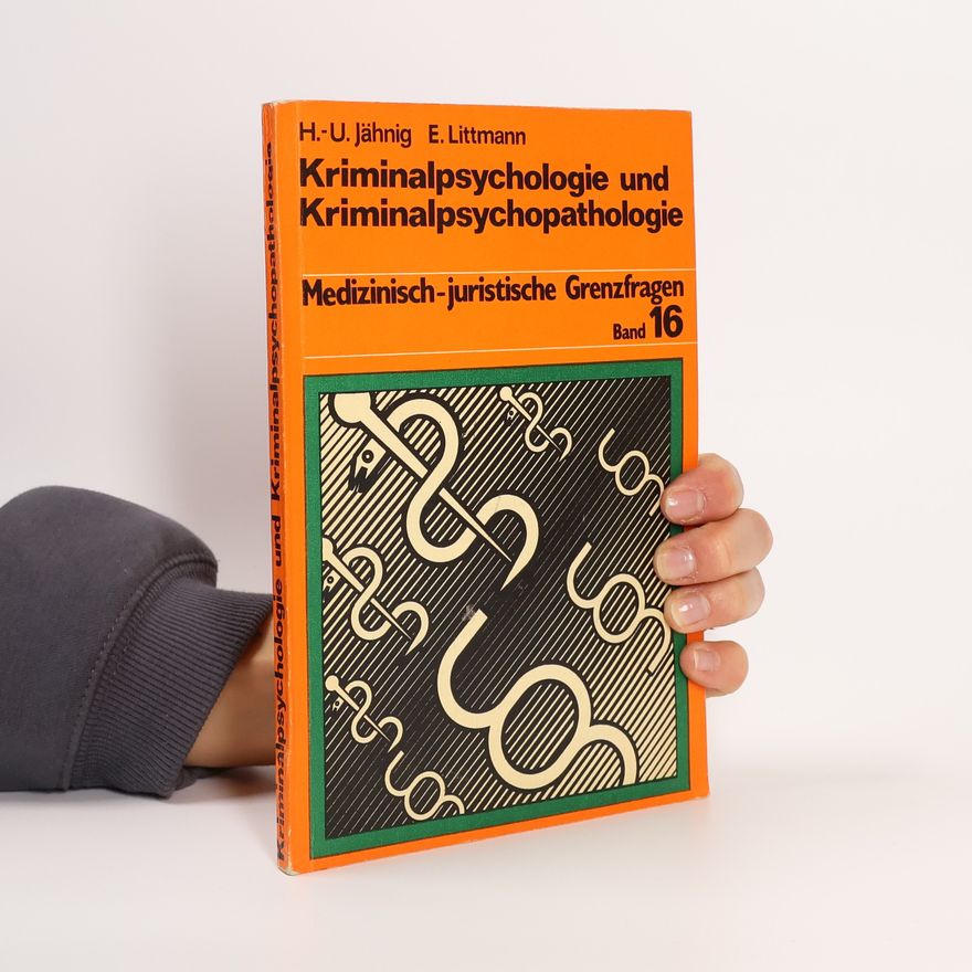 Eckhard Littmann Kriminalpsychologie und Kriminalpsychopathologie