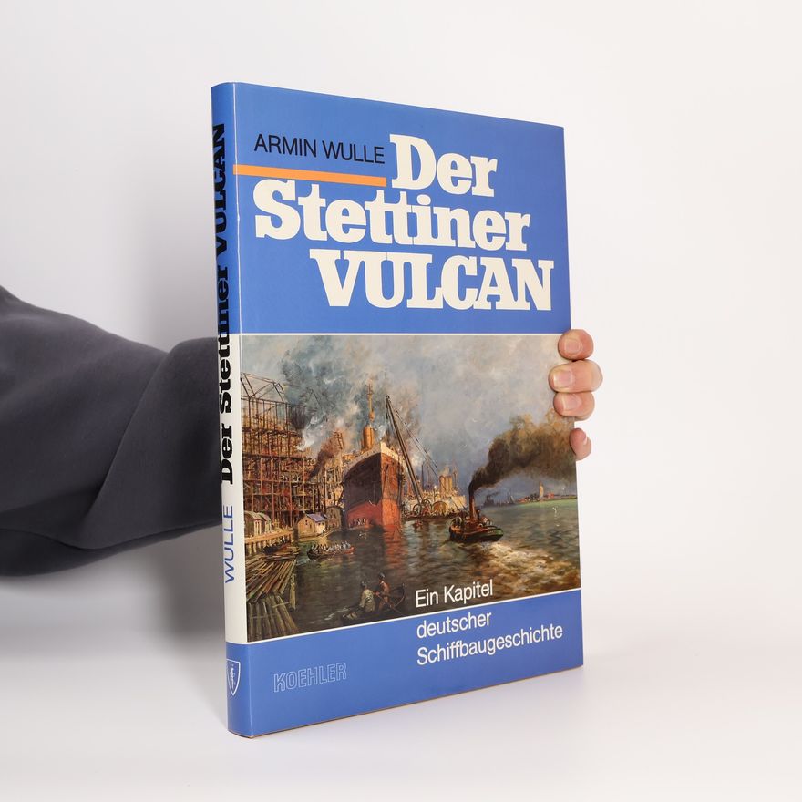 Armin Wulle Der Stettiner Vulcan