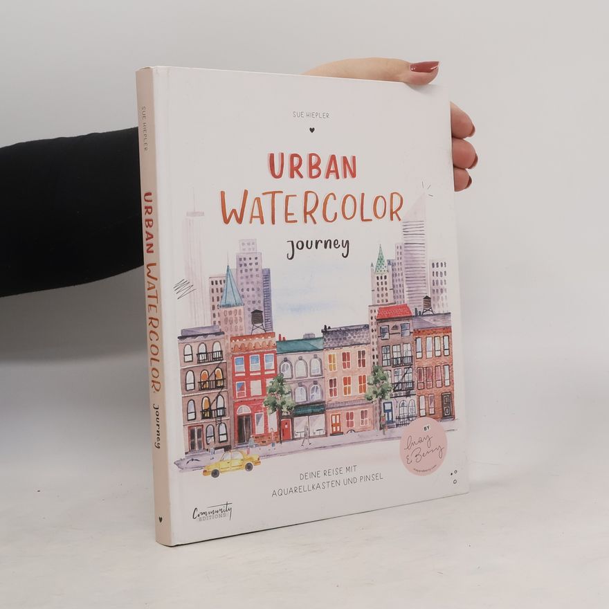 Sue Hiepler Urban Watercolor Journey