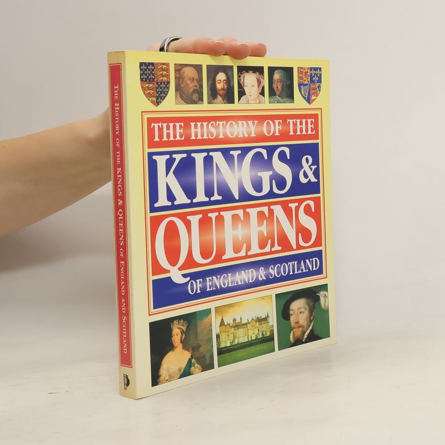 AA.VV. The History of the Kings and Queens of England and Scotland