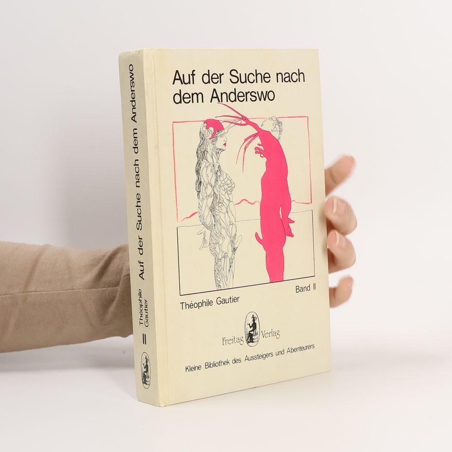Théophile Gautier Auf der Suche nach dem Anderswo