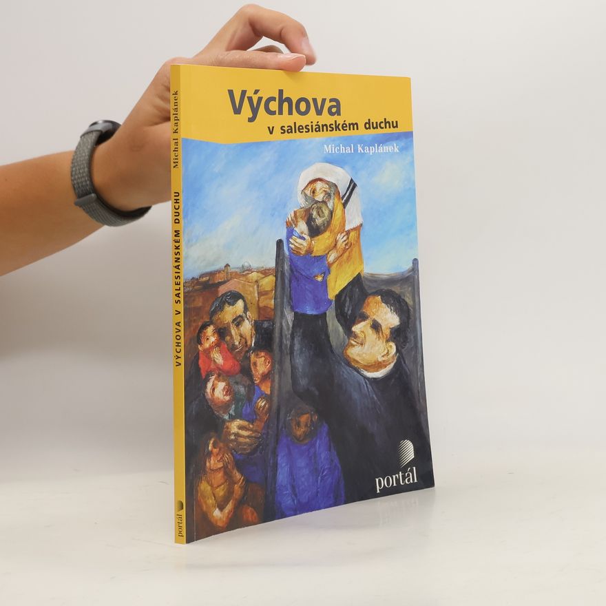 Michal Kaplánek Výchova v salesiánském duchu